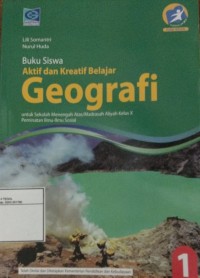 Buku Siswa Aktif dan Kreatif Belajar Geografi 1 Untuk SMA/MA Kelas X